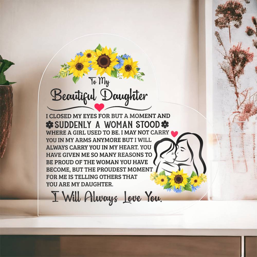 TO MY DAUGHTER PROUD ACRYLIC HEART PLAQUE